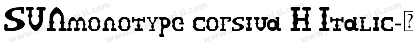 SVNmonotype corsiva H Italic字体转换